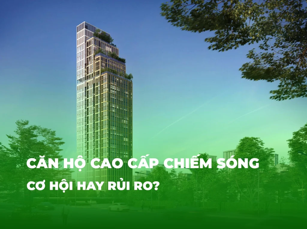 Căn hộ cao cấp chiếm sóng: Cơ hội hay rủi ro? 9 can ho hslands