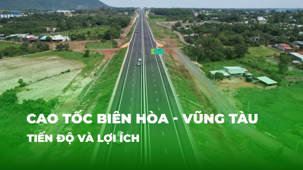 Cao tốc Biên Hòa - Vũng Tàu: Tiến độ và lợi ích 5 cao toc bien hoa vung tau moi nhat hslands