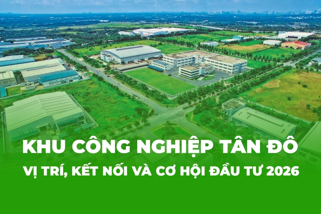 Khu công nghiệp Tân Đô: Vị thế và cơ hội đầu tư 2026 8 khu cong nghiep tan do hs lands 1