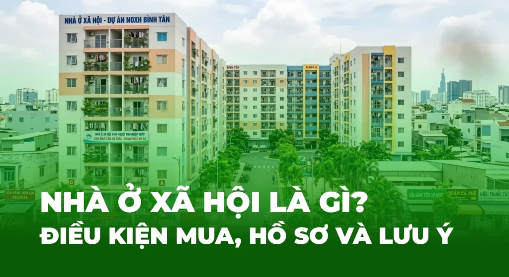 Nhà ở xã hội là gì? Điều kiện mua, hồ sơ và lưu ý 1 nha o xa hoi dieu kien mua va ho so luu y hslands