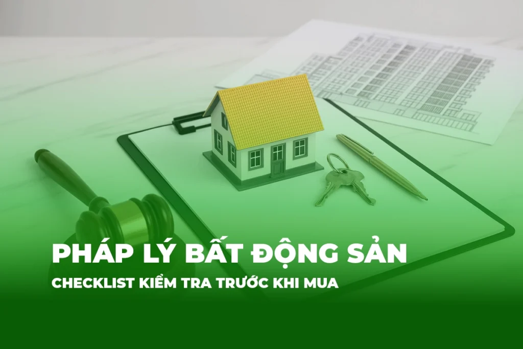 Pháp lý bất động sản: Checklist kiểm tra trước khi mua 1 phap ly bat dong san checklist kiem tra truoc khi mua hslands