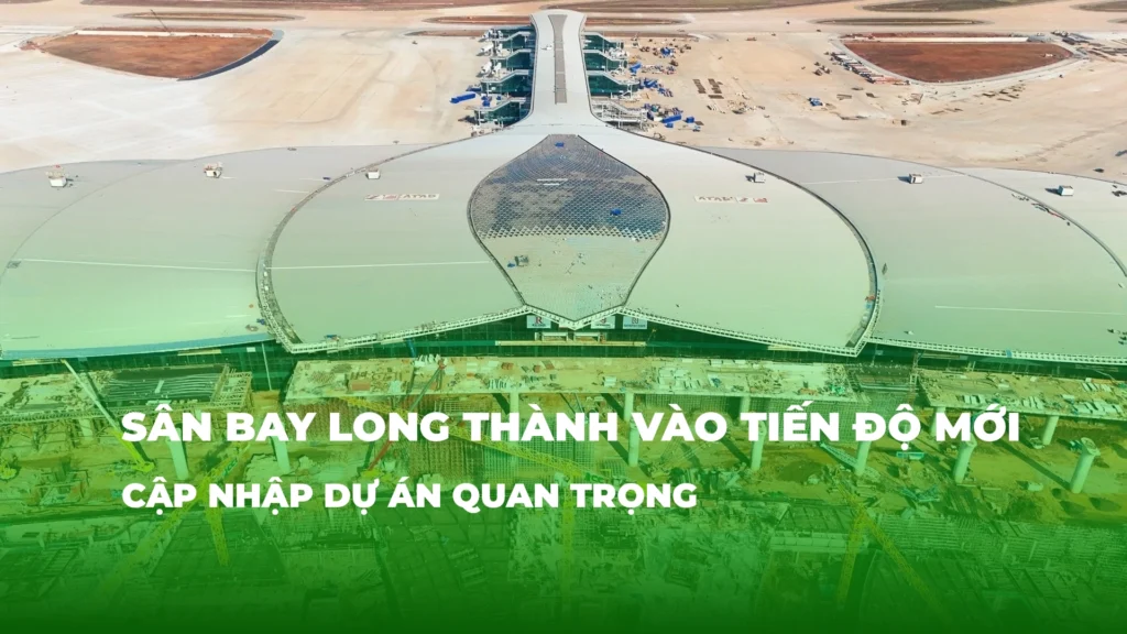 Sân bay Long Thành vào tiến độ mới: Cập nhật mốc quan trọng 7 san bay long thanh vao tien do moi cap nhap du an quan trong hslands