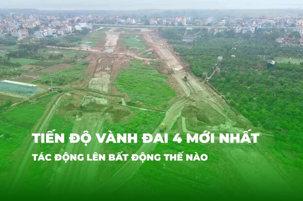 Tiến độ Vành đai 4 mới nhất và tác động bất động sản 1 tien do vanh dai 4 moi nhat tac dong len bat dong san the nao hslands