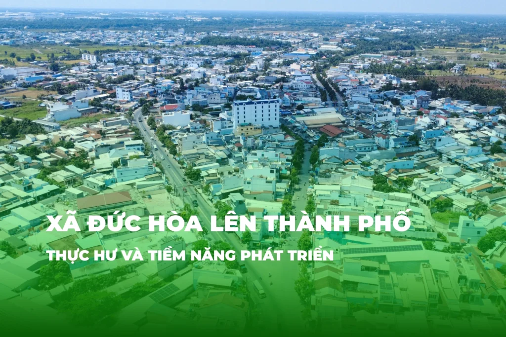 Xã Đức Hòa lên thành phố: Thực hư và tiềm năng phát triển 2 xa duc hoa len thanh pho thuc hu va tiem nang phat trien hslands