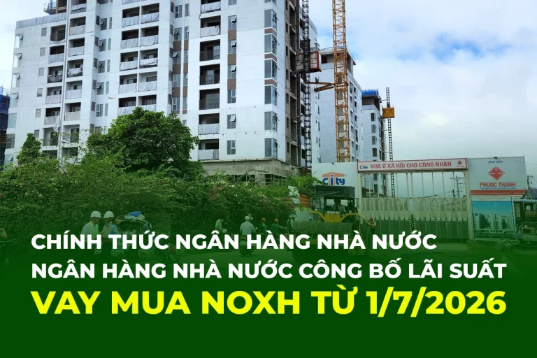 Công Bố Lãi Suất Vay Mua Nhà Ở Xã Hội Cho Người Trẻ Từ 1/7/2026 1 nhnn cong bo lai sua vay mua nha o xa hoi hslands